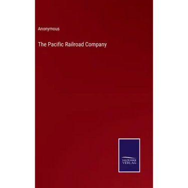 The Pacific Railroad Company