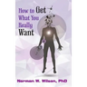 How To Get What You Really Want