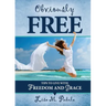 Obviously Free: Tips to Live With Freedom and Grace