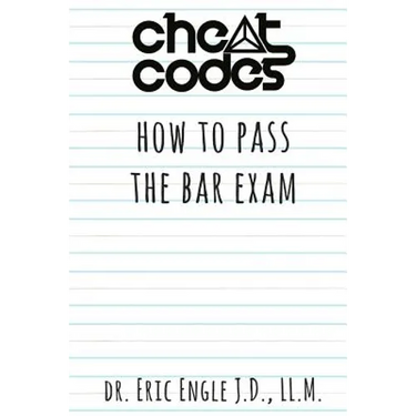 "Cheat Codes": How to Pass the Bar Exam