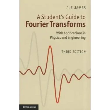 A Student's Guide to Fourier Transforms