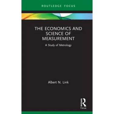 The Economics and Science of Measurement: A Study of Metrology