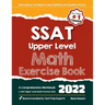 SSAT Upper Level Math Exercise Book: A Comprehensive Workbook + SSAT Upper Level Math Practice Tests
