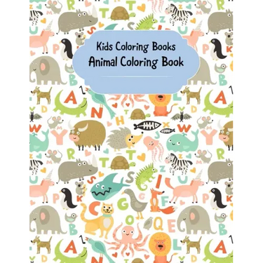 Kids Coloring Books Animal Coloring Book: For Kids
