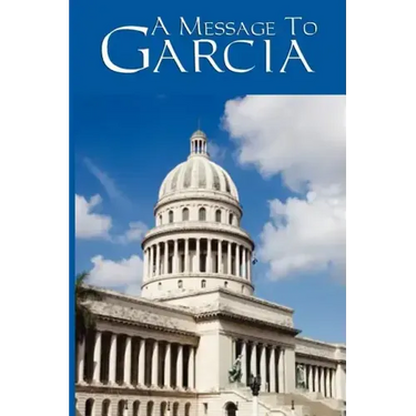A Message to Garcia
