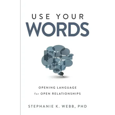 Use Your Words: Opening Language for Open Relationships