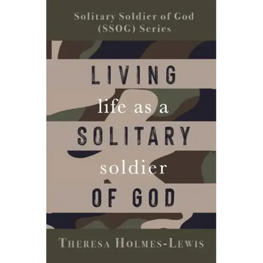 Living Life As a Solitary Soldier of God