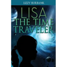 Lisa The Time Traveler: An Exciting Mystery Story (for Children Ages 9-12)