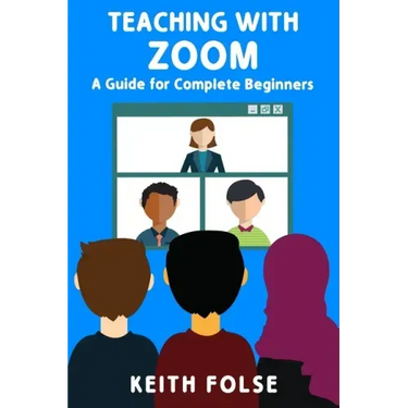 Teaching with Zoom: A Guide for Complete Beginners