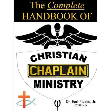 The Complete Handbook Of Christian Chaplain Ministry