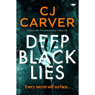 Deep Black Lies: A Chilling Psychological Thriller