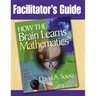 Facilitator's Guide, How the Brain Learns Mathematics