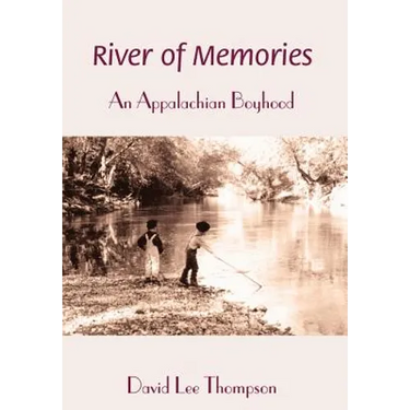 River of Memories: An Appalachian Boyhood