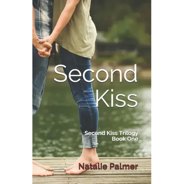 Second Kiss: Second Kiss Trilogy Book One
