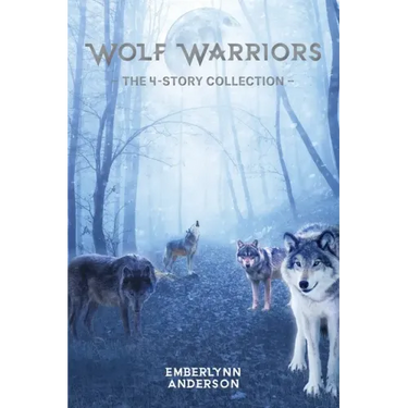 Wolf Warriors: The 4-Story Collection