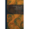 A Guide to the Augsburg Confession: Its History and Its Theology
