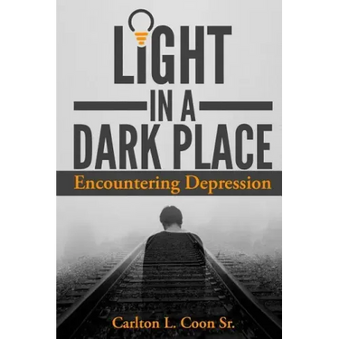 Light in a Dark Place - Encountering Depression