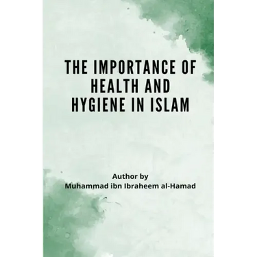 The Importance of Health and Hygiene in Islam