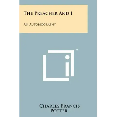 The Preacher And I: An Autobiography