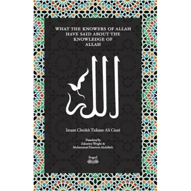 What the Knowersof Allah have said about the Knowledge of Allah
