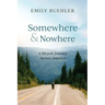 Somewhere and Nowhere: A Bicycle Journey Across America