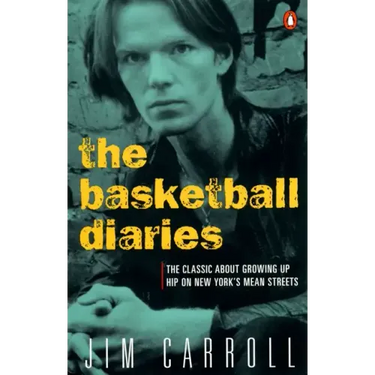 The Basketball Diaries: The Classic about Growing Up Hip on New York's Mean Streets