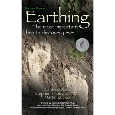 Earthing (2nd Edition): The Most Important Health Discovery Ever!
