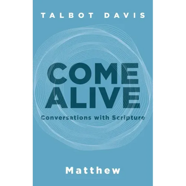 Come Alive: Matthew: Conversations With Scripture