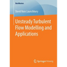 Unsteady Turbulent Flow Modelling and Applications