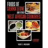 Foods of Sierra Leone and Other West African Countries: A Cookbook