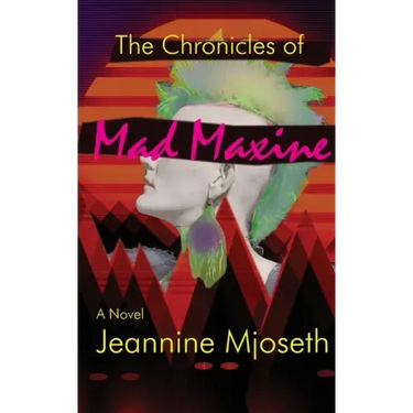 The Chronicles of Mad Maxine
