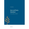 Jesus and Purity Halakhah: Was Jesus Indifferent to Impurity?