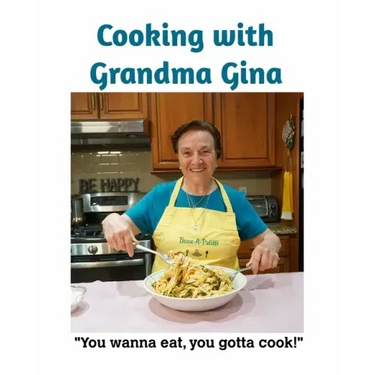 Cooking with Grandma Gina