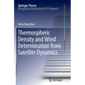 Thermospheric Density and Wind Determination from Satellite Dynamics