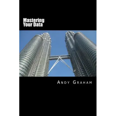 Mastering Your Data
