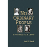 No Ordinary People: Twenty-One Friendships of C.S. Lewis