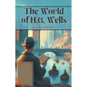 The World of H.G. Wells