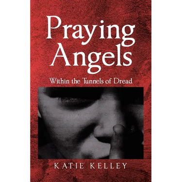 Praying Angels: Within the Tunnels of Dread