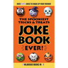 The Spookiest Tricks & Treats Joke Book Ever!