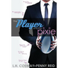 The Player and the Pixie