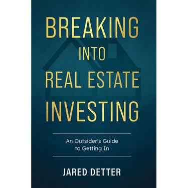 Breaking Into Real Estate Investing