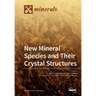 New Mineral Species and Their Crystal Structures
