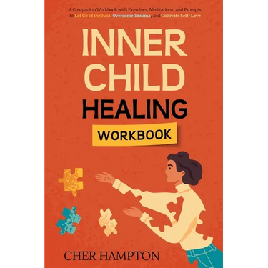 Inner Child Healing Workbook