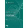 Endovascular Aortic Interventions and Aneurysm Repair: Recent Advances and Future Prospects