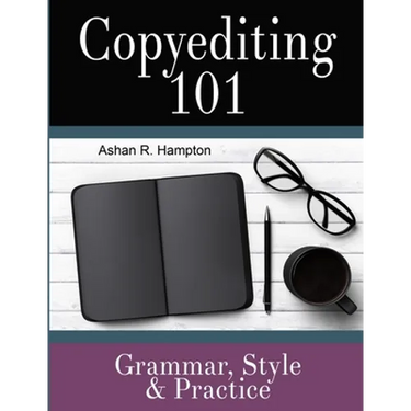 Copyediting 101: Grammar, Style & Practice