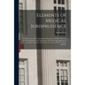 Elements of Medical Jurisprudence: or, A Succinct and Compendious Description of Such Tokens in the Human Body as Are Requisite to Determine the Judgm