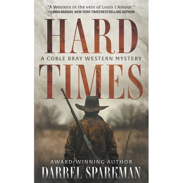 Hard Times: A Coble Bray Western Mystery