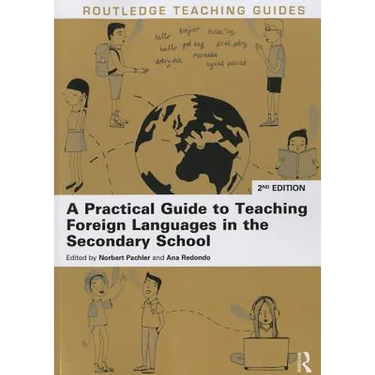 A Practical Guide to Teaching Foreign Languages in the Secondary School