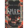 Sparks, Chronicles of the Third Realm War #3