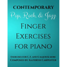 Contemporary, Pop, Rock, and Jazz Finger Exercises for Piano